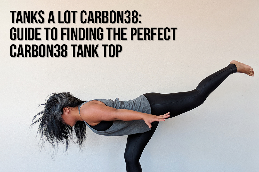 Tanks A Lot Carbon38: Guide to Finding the Perfect Carbon38 Tank Top