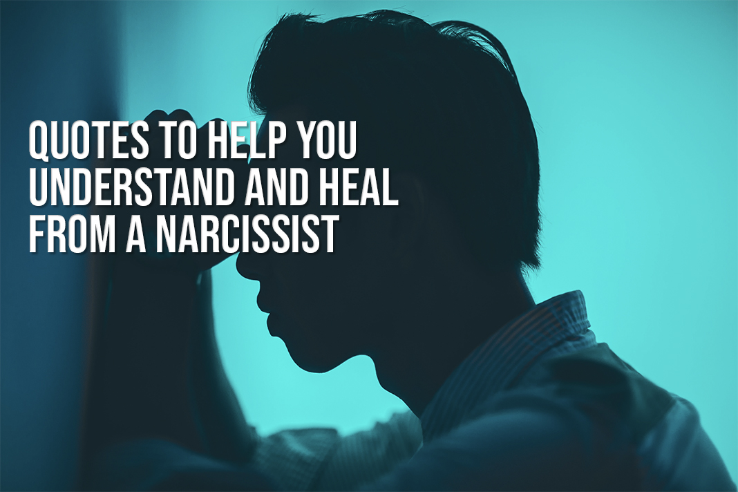 Quotes to Help You Understand and Heal from Narcissist Abuse